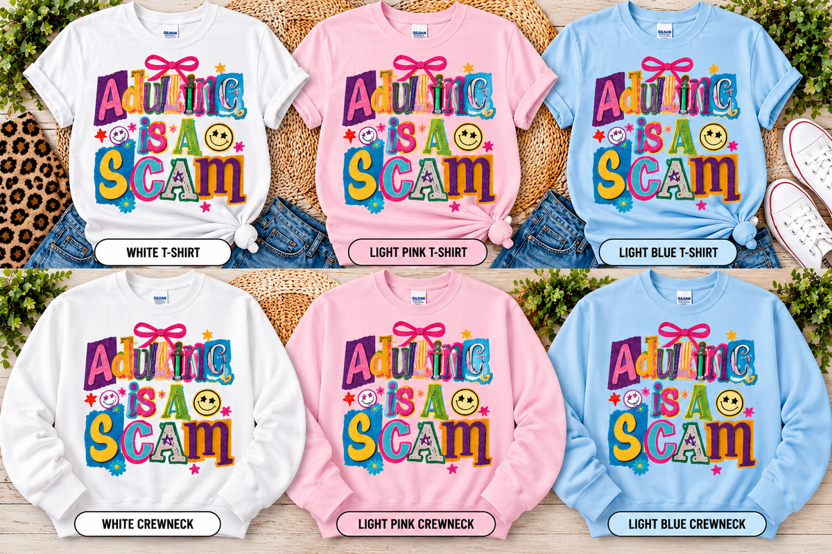 Adulting Is a Scam Glitter T-Shirt & Crewneck Sweatshirt | Colorful Retro Sarcastic Design
