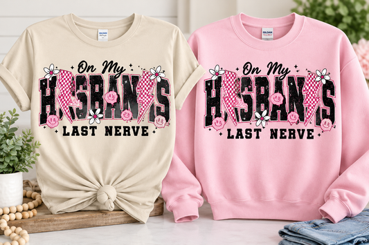 On My Husband's Last Nerve Glitter T-Shirt & Crewneck Sweatshirt | Funny Sarcastic Design