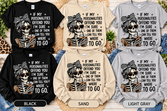 If My Personalities Offend You Glitter T-Shirt & Crewneck Sweatshirt | Sarcastic Skeleton Design